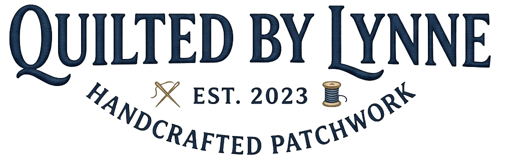 Quilted by Lynne — Handcrafted Patchwork, Est. 2023
